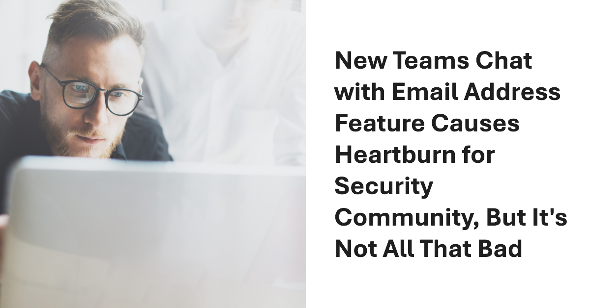 Teams Chat with Email Address isn't All That Bad.