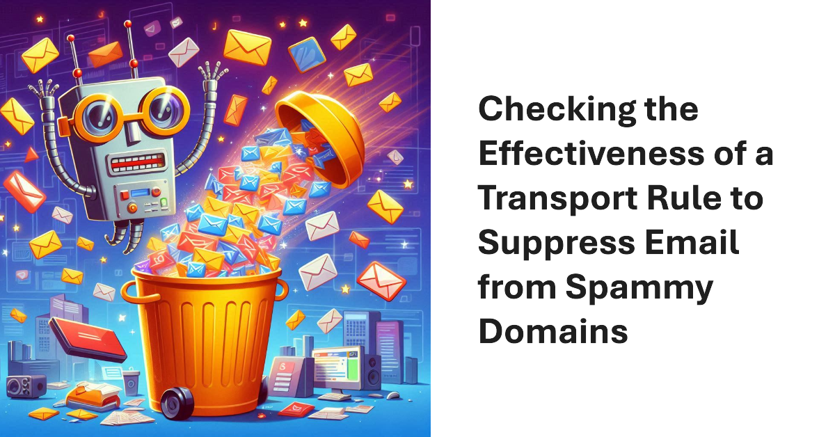 Transport rule and spammy domains.