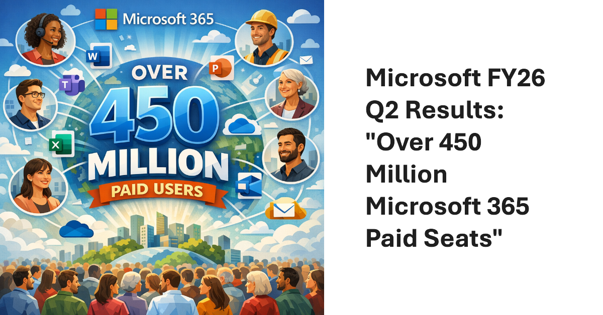 Microsoft FY26 Q2 Results with over 450 million paid Microsoft 365 seats.