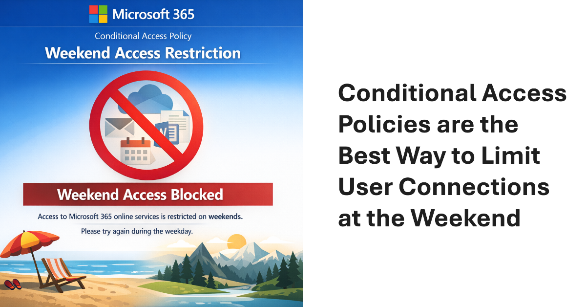 Conditional access policies block weekend access.