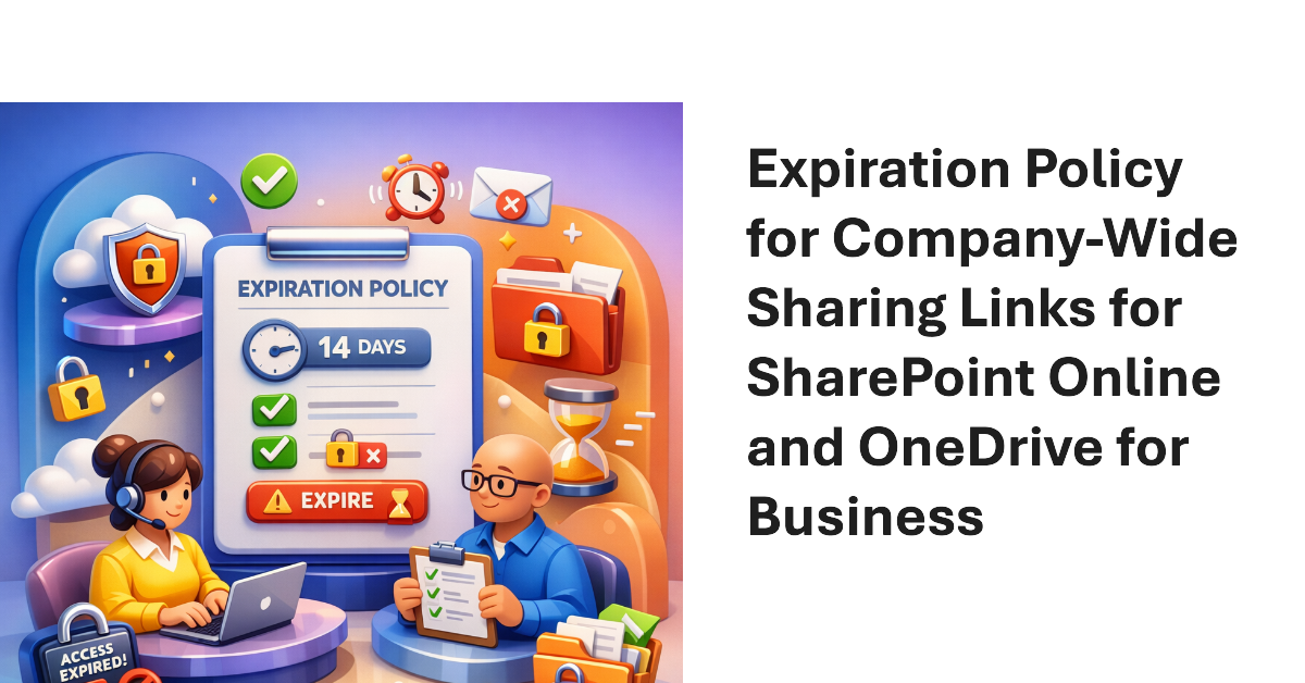 Company-wide sharing policy expiration policy.