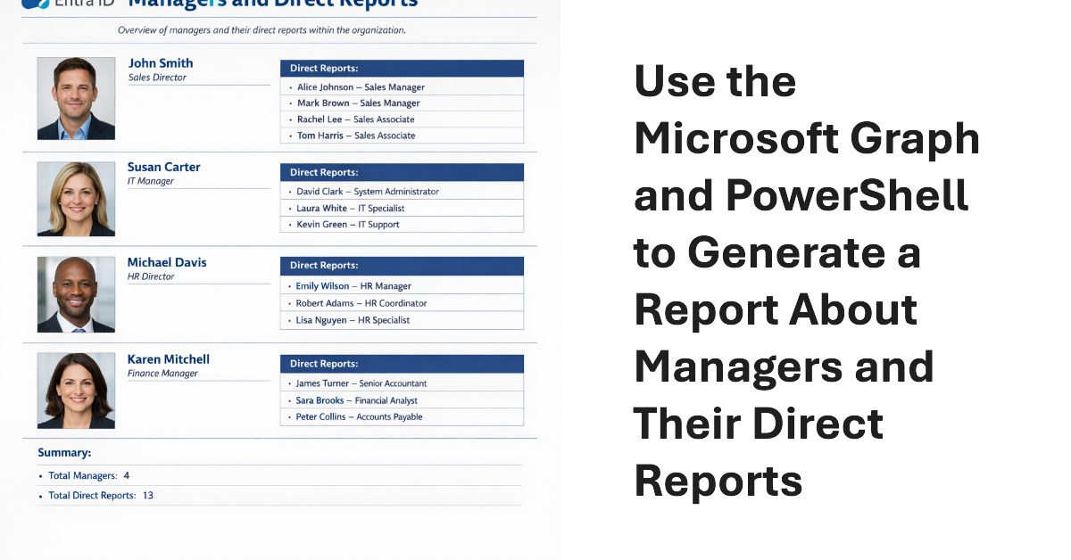 Generate report about Managers and Direct Reports from Entra ID.
