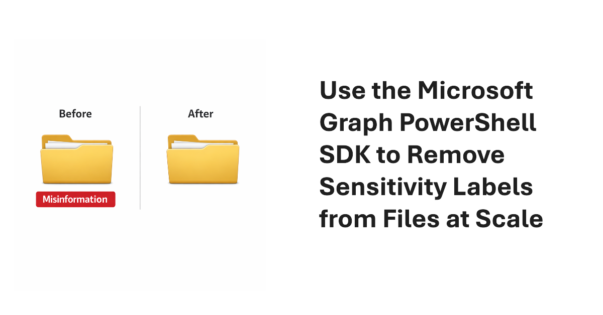 Remove Sensitivity Labels from SharePoint Online files at scale.