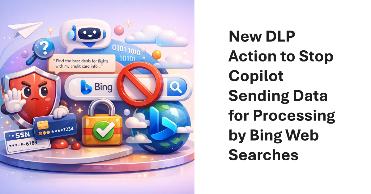 DLP Policy for Copilot New Web Search action