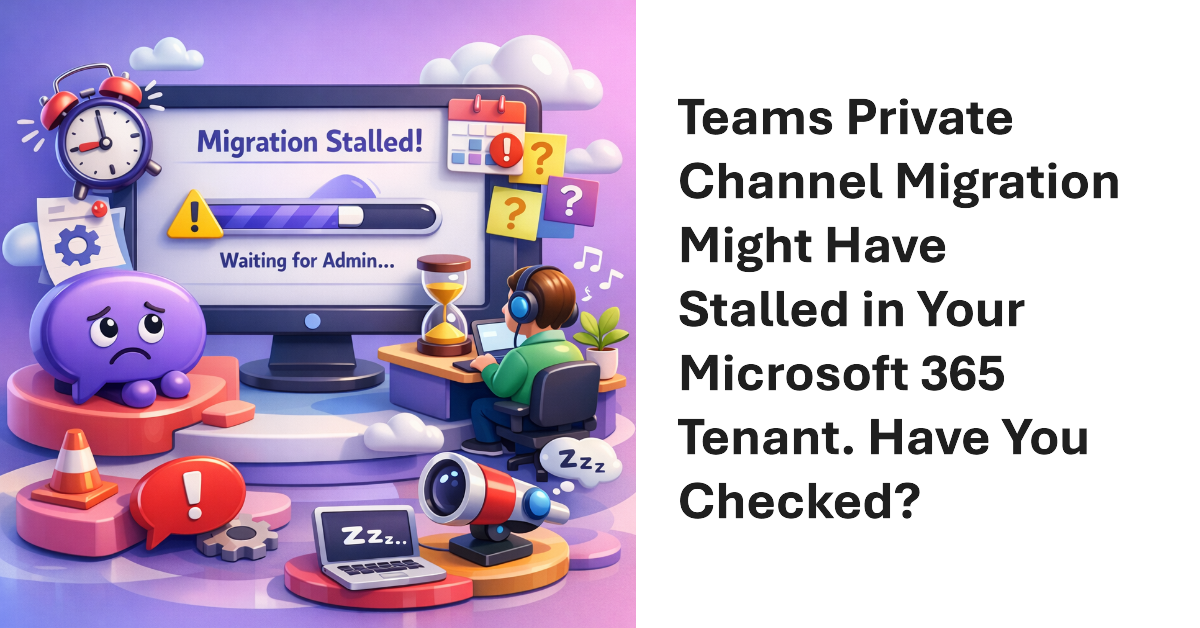 Teams Private Channel Migration Might Have Stalled.
