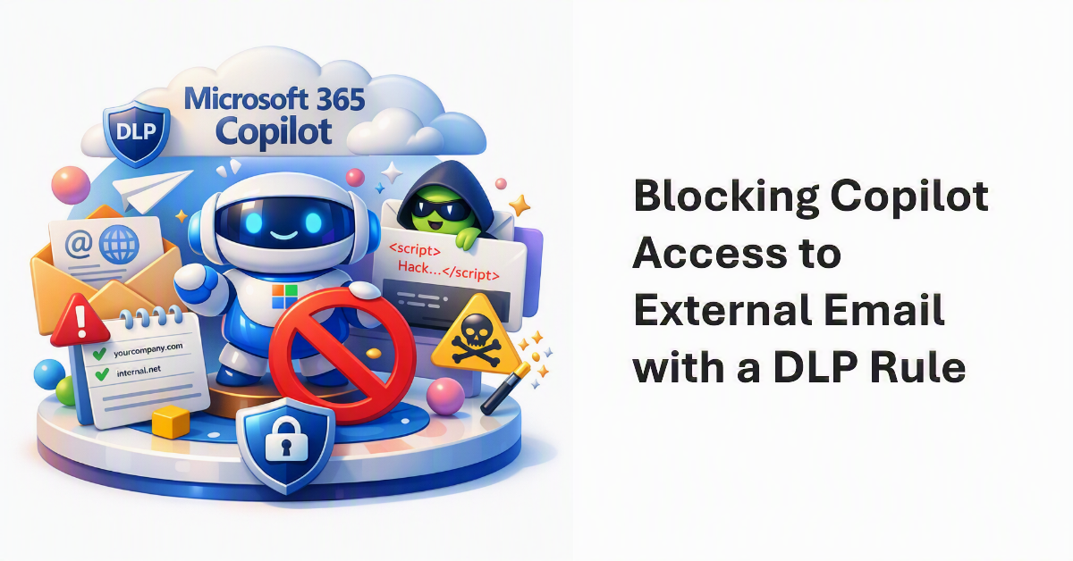 DLP Block to stop Copilot using external email.