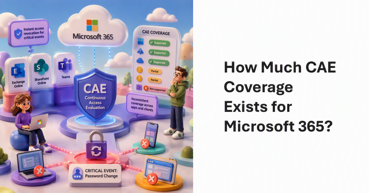 CAE coverage for Microsoft 365 apps.