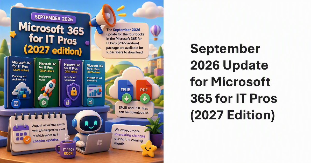 Microsoft 365 for IT Pros September 2026 Update.