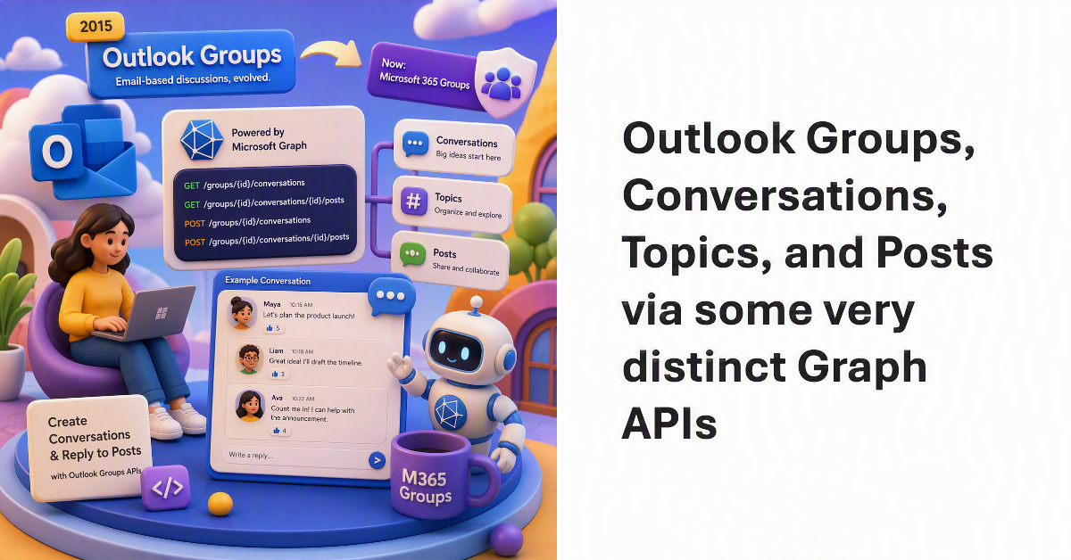 Outlook Groups and Graph APIs.