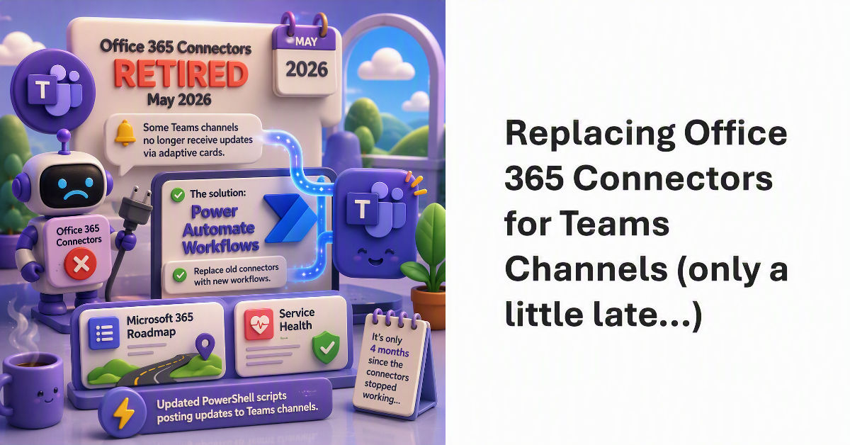 Replacing Office 365 Connectors with Teams workflows.